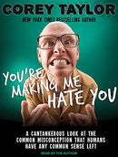 COREY TAYLOR: YOU'RE MAKING ME HATE YOU BOOK