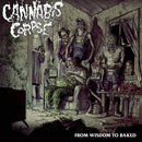 CANNABIS CORPSE 'FROM WISDOM TO BAKED' LP