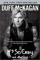 DUFF MCKAGAN: IT'S SO EASY: AND OTHER LIES BOOK