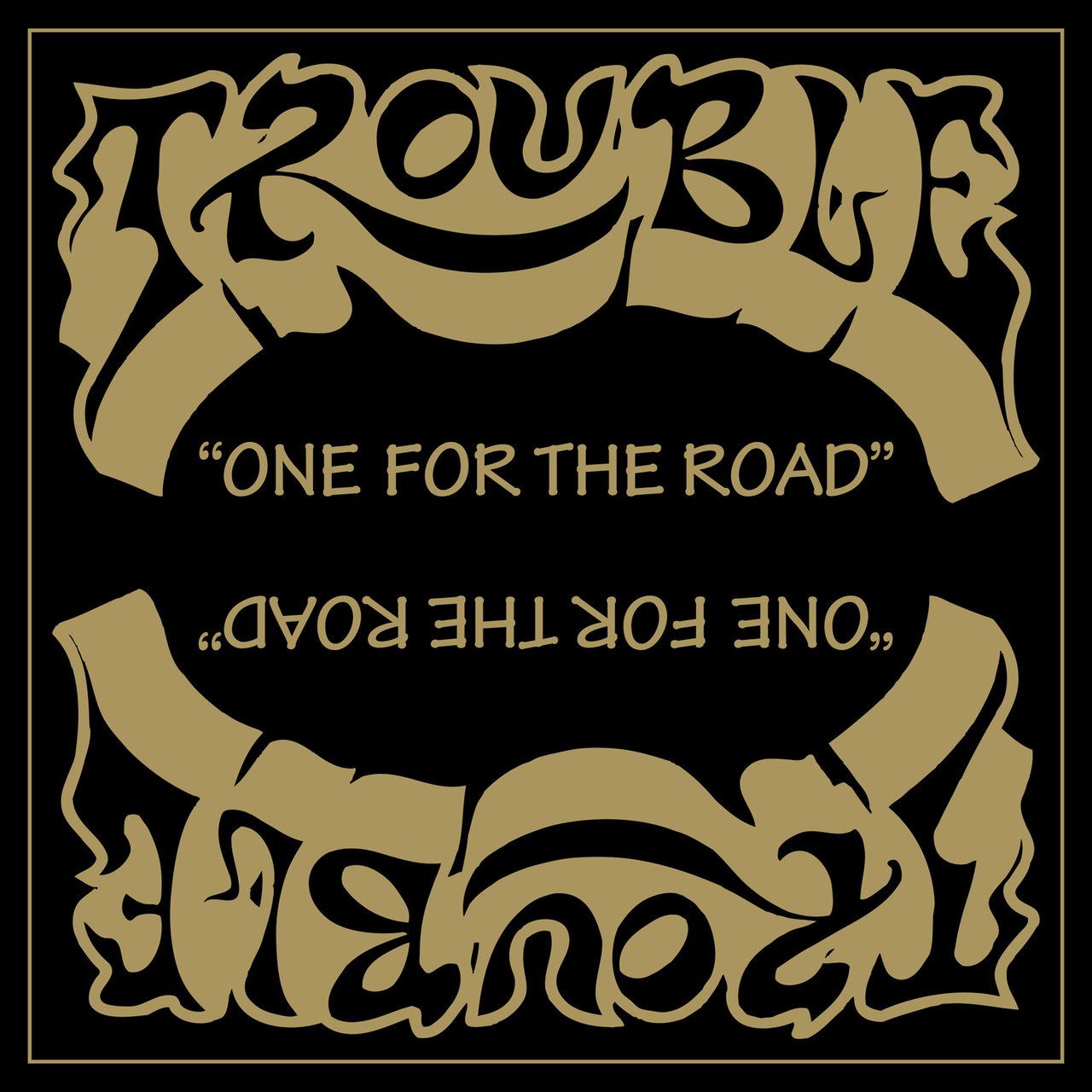 TROUBLE 'ONE FOR THE ROAD (2021 REMASTER)' LP